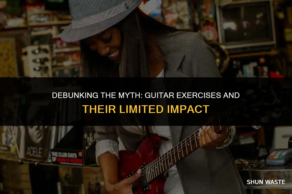 why guitar exercises are a waste of time