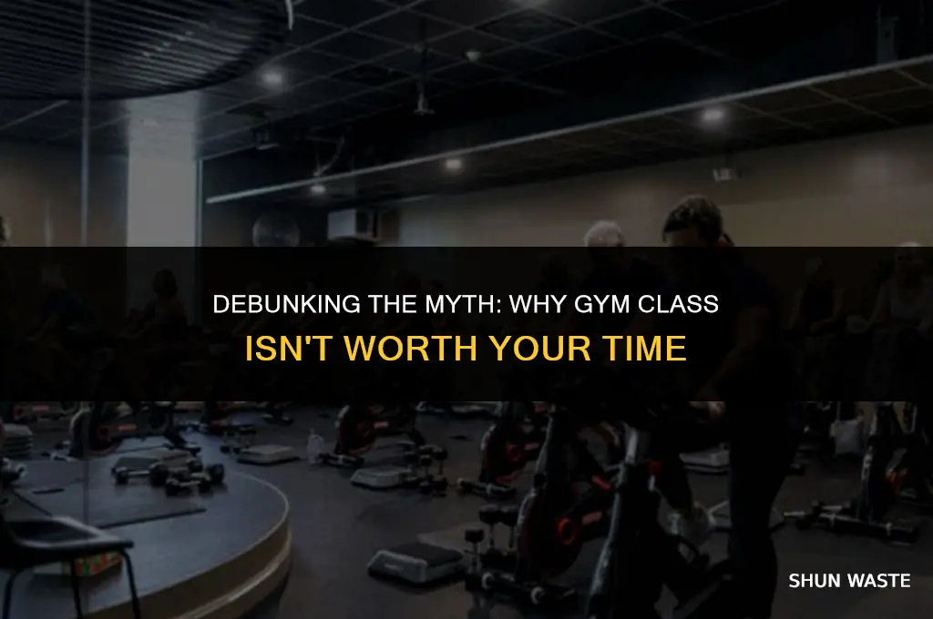 why gym class is a waste of time