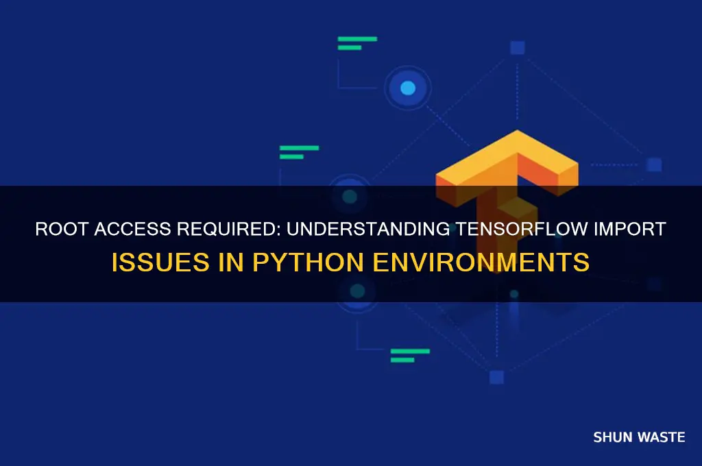 why i can import tensorflow only by root environment