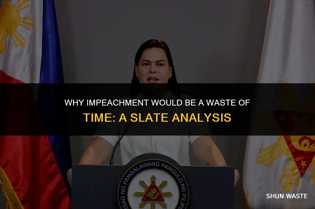 why impeachment would be a waste of time slate