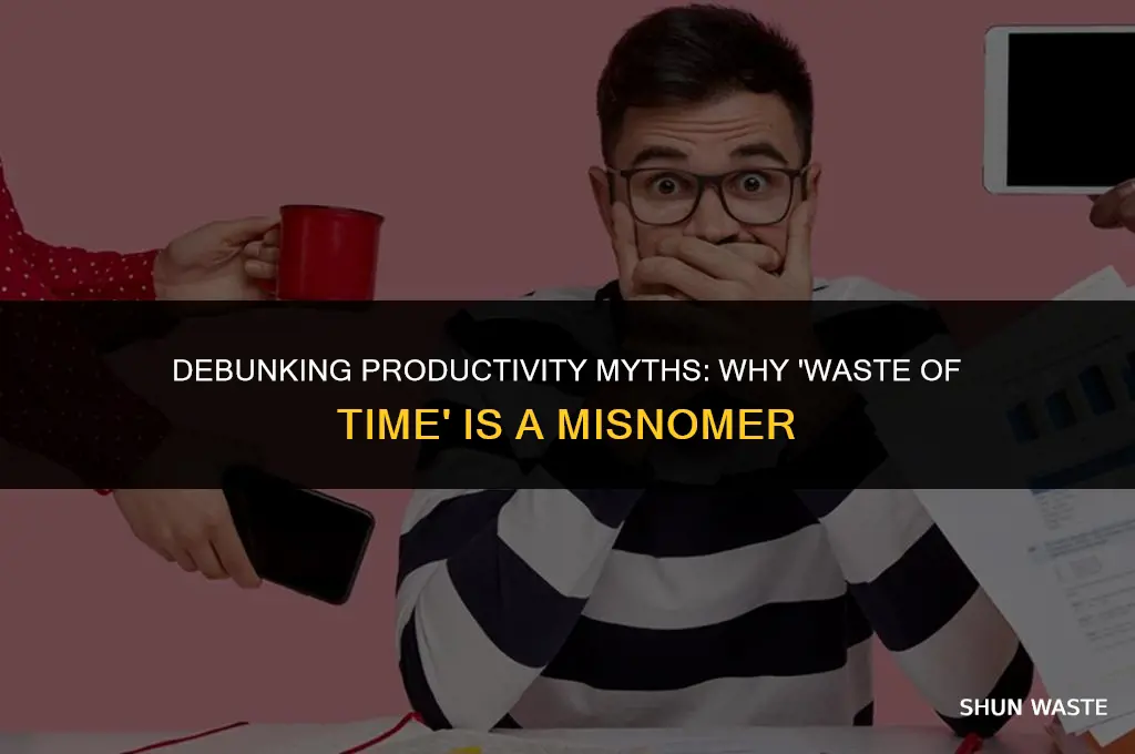 why is a waste of time