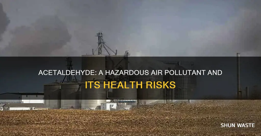 why is acetaldehyde a hazardous air pollutant