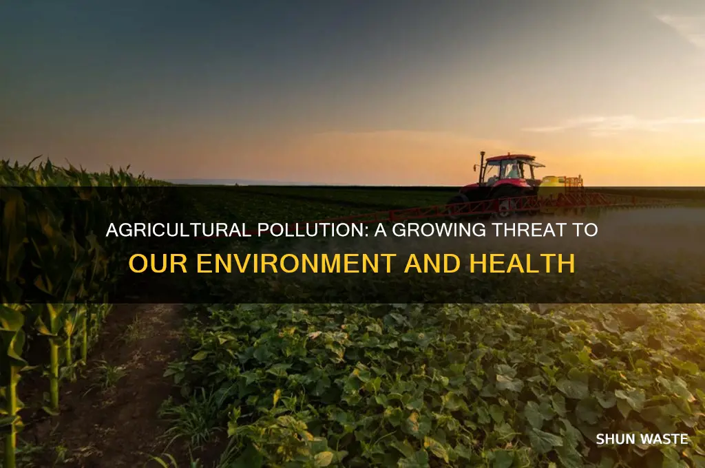 why is agricultural pollution a problem