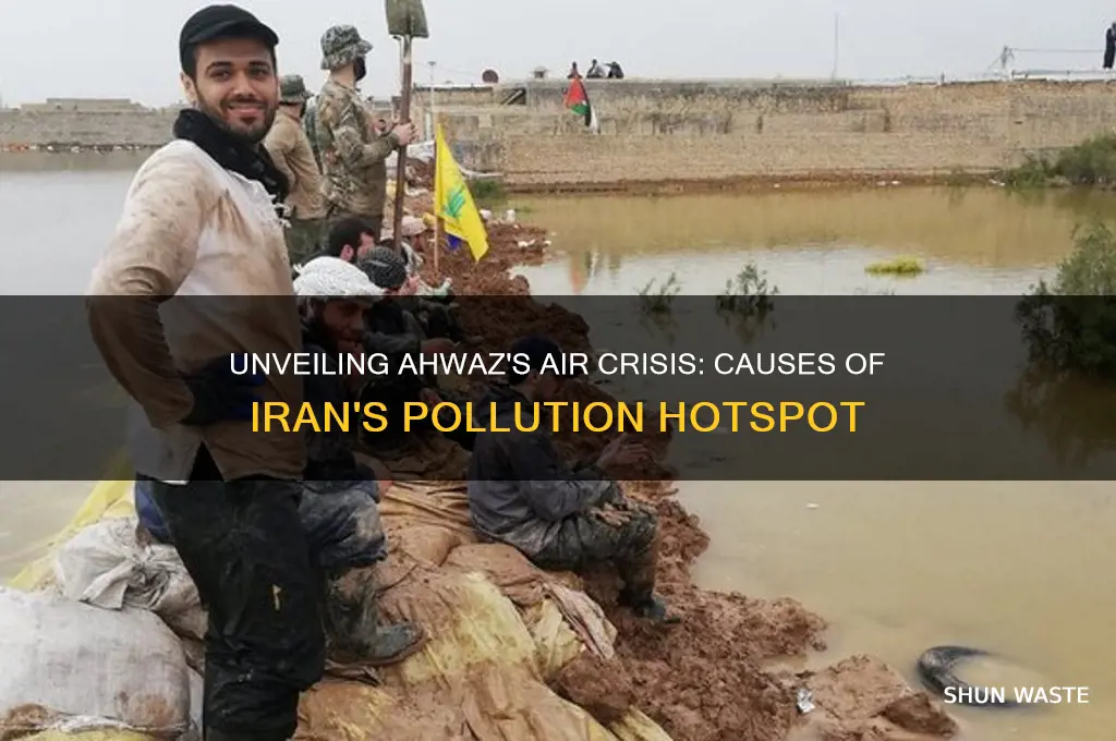 why is ahwaz iran so polluted