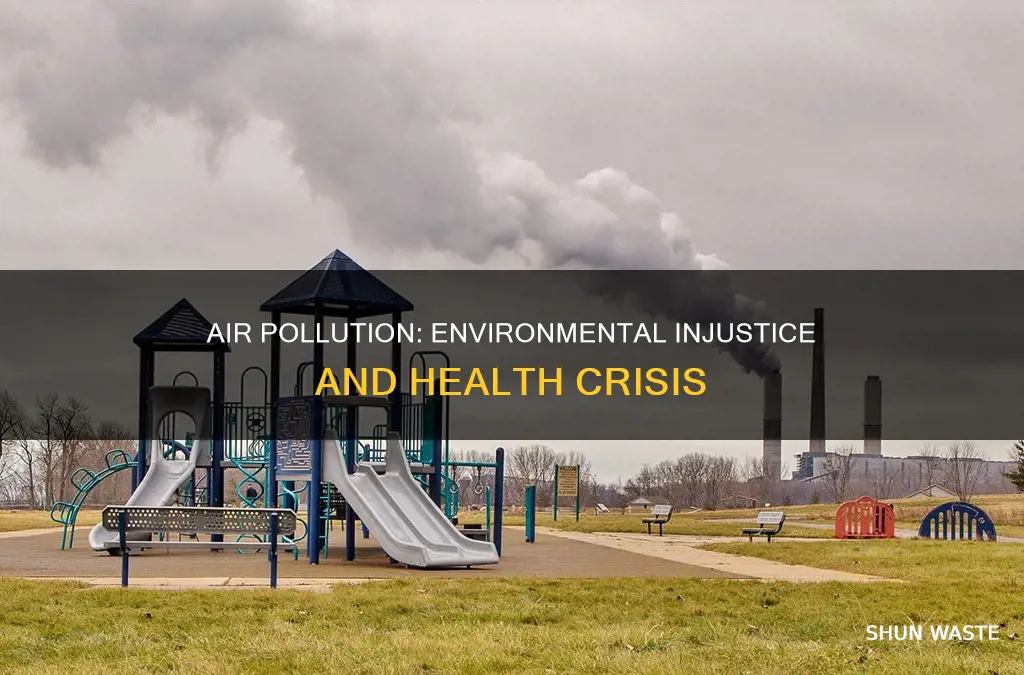 why is air pollution an environmental justice issue