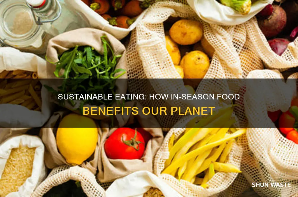 why is buying in season food good for the environment