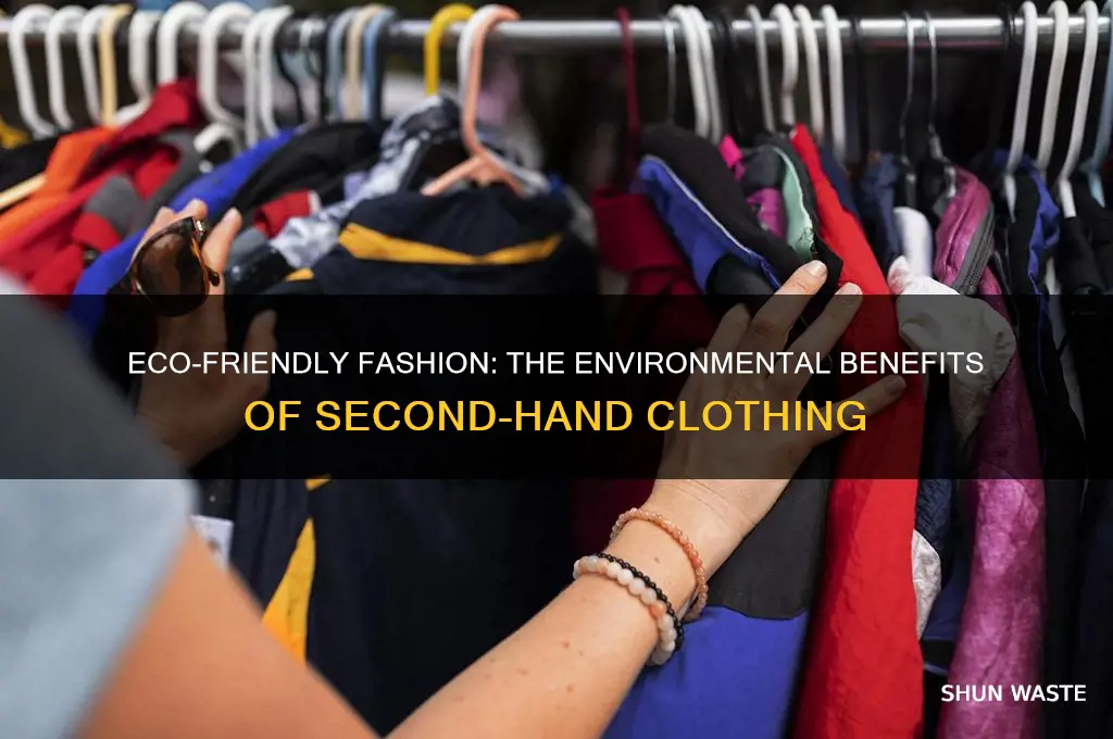 why is buying second hand clothes good for the environment