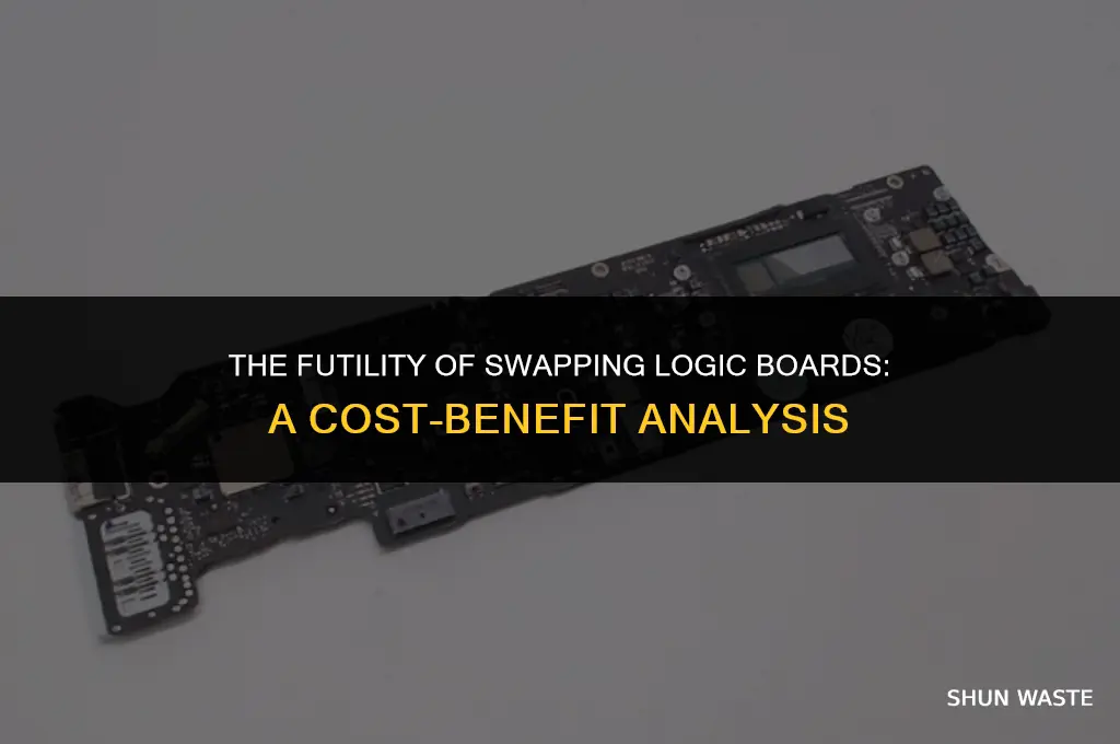 why is chaning a logic board a waster of time