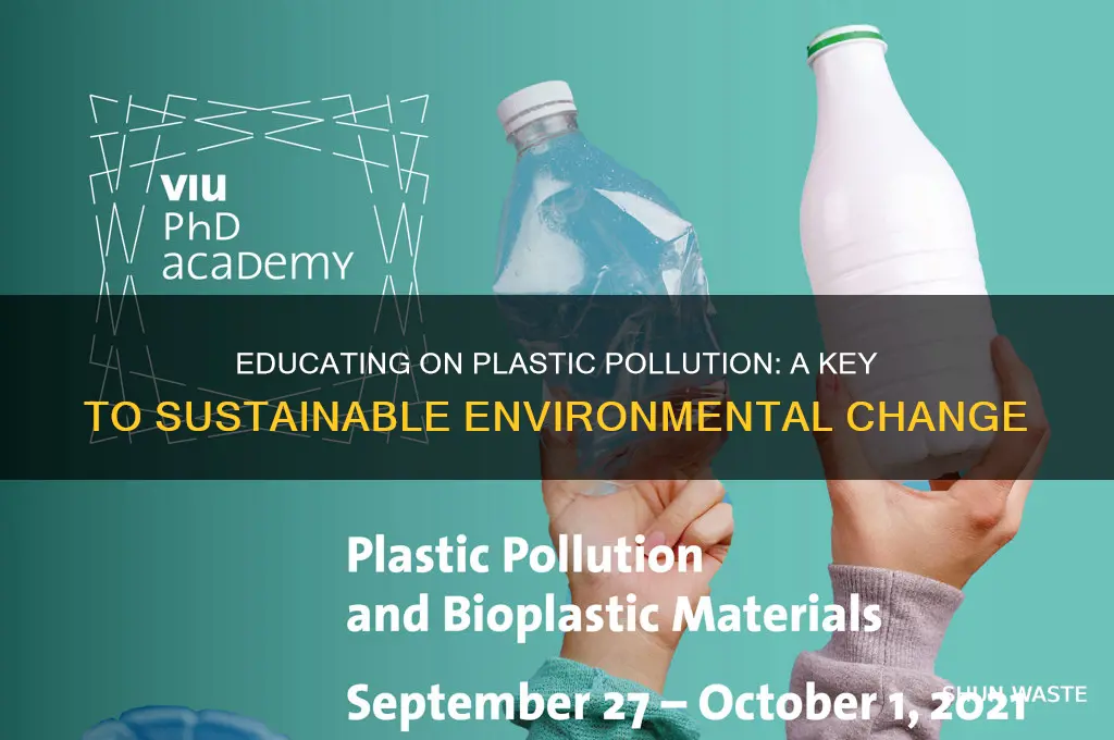 why is educating people on plastic pollution ideal