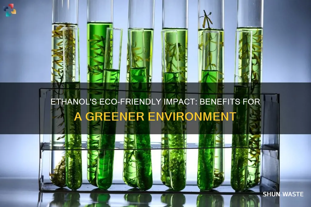 why is ethanol good for the environment