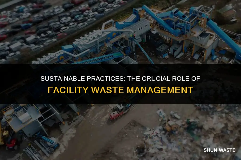 why is facility waste management important