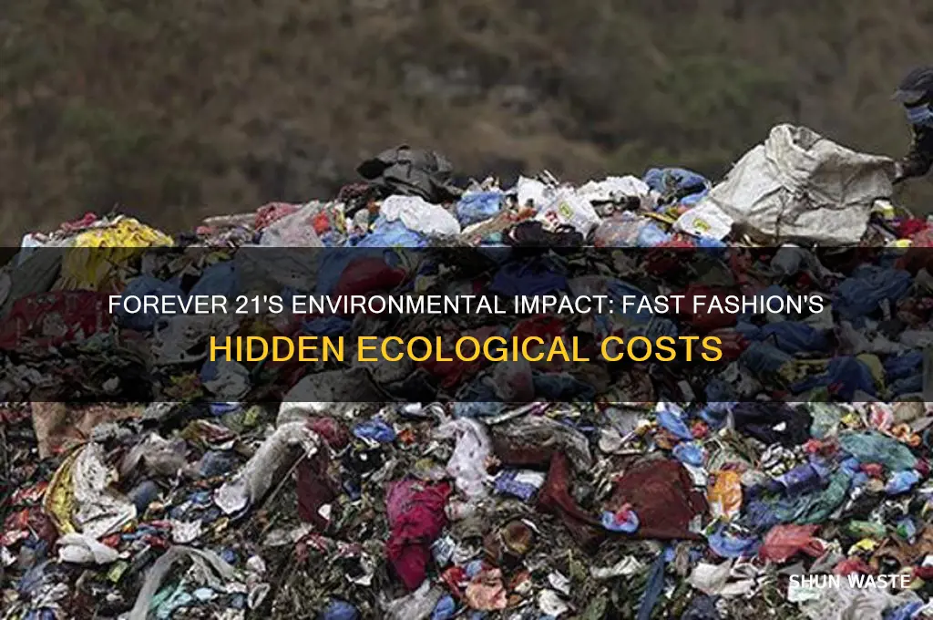 why is forever 21 bad for the environment