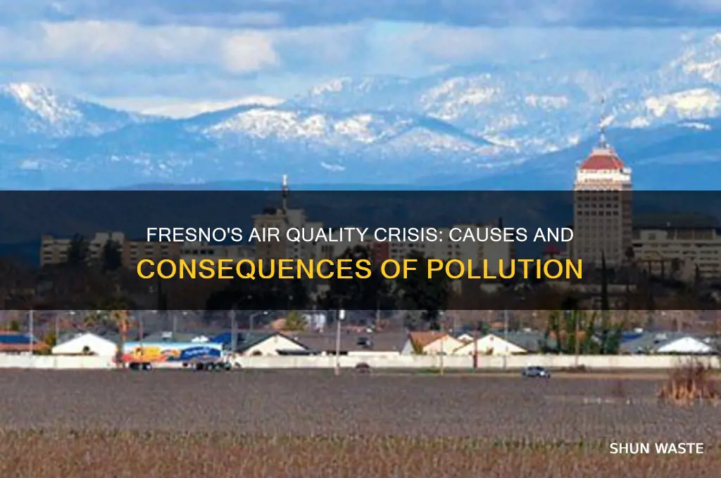 why is fresno so polluted