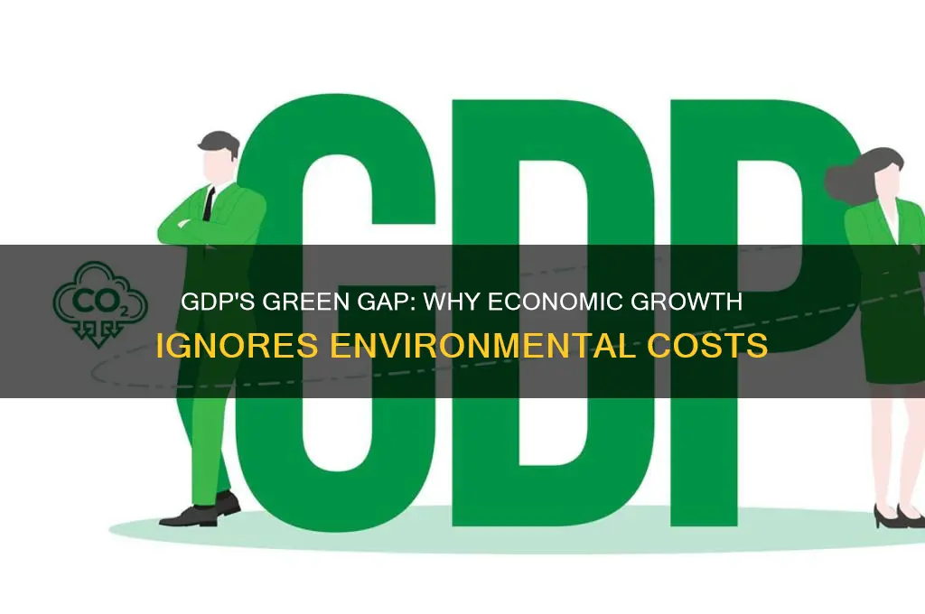 why is gdp not a good measure of environment