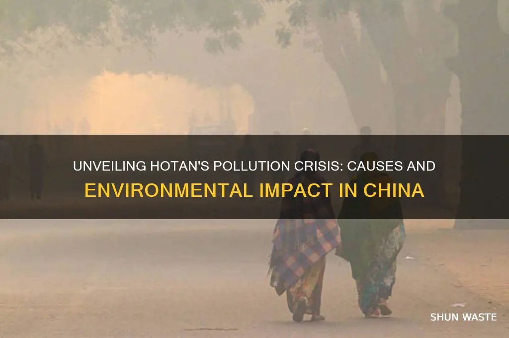 why is hotan china so polluted