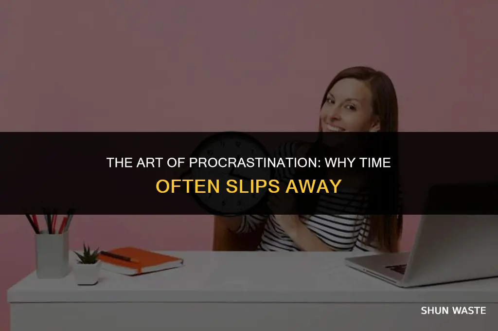 why is it so easy to waste time