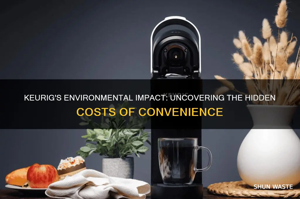 why is keurig bad for environment