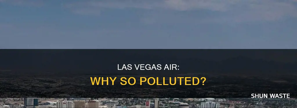 why is las vegas air so polluted