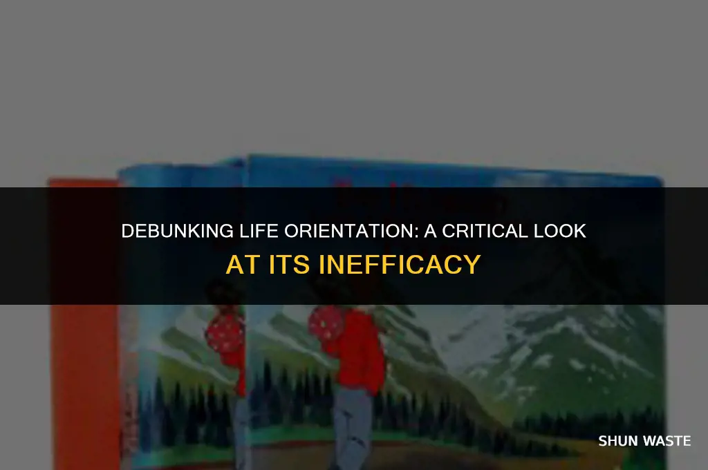 why is life orientation a waste of time