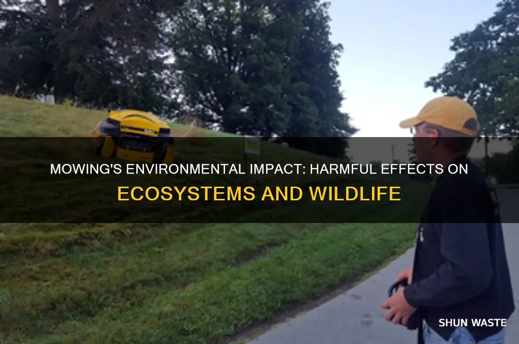 why is mowing bad for the environment