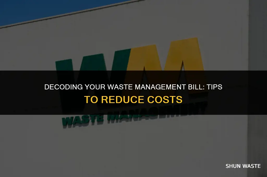 why is my waste management bill so high