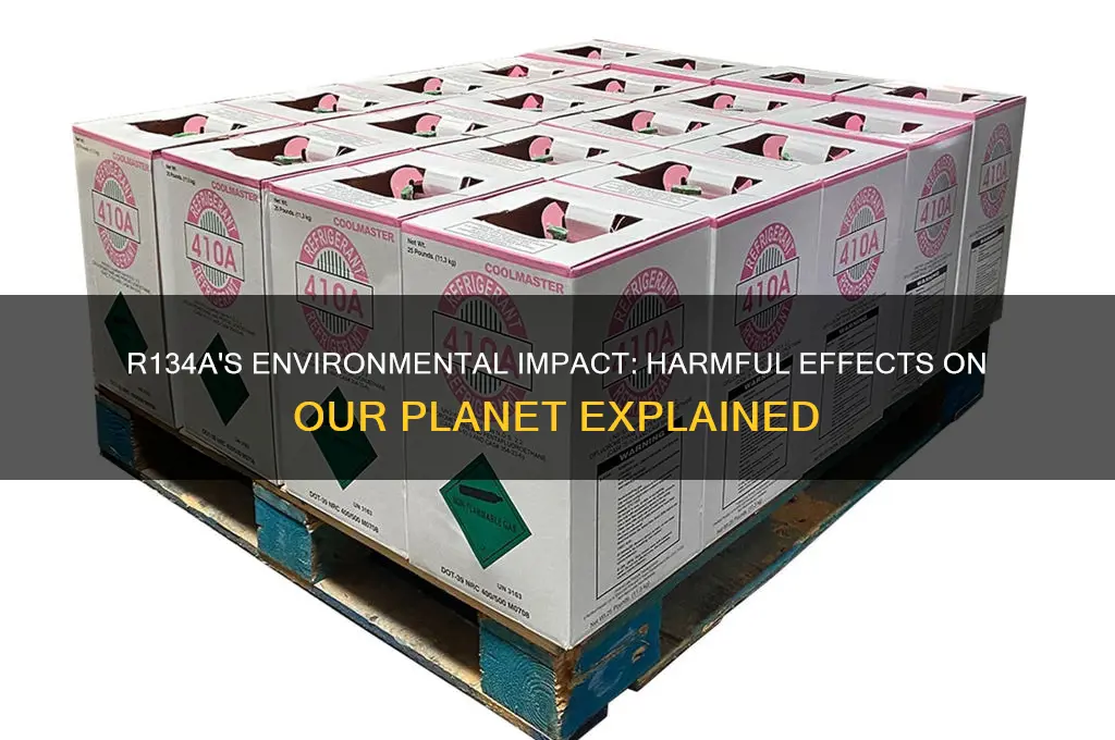 why is r134a bad for the environment