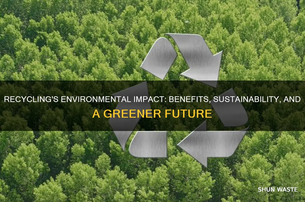 why is reycling good for the environment