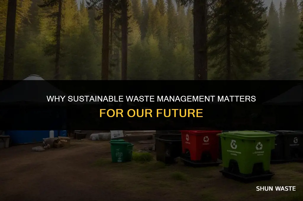 why is sustainable waste management important