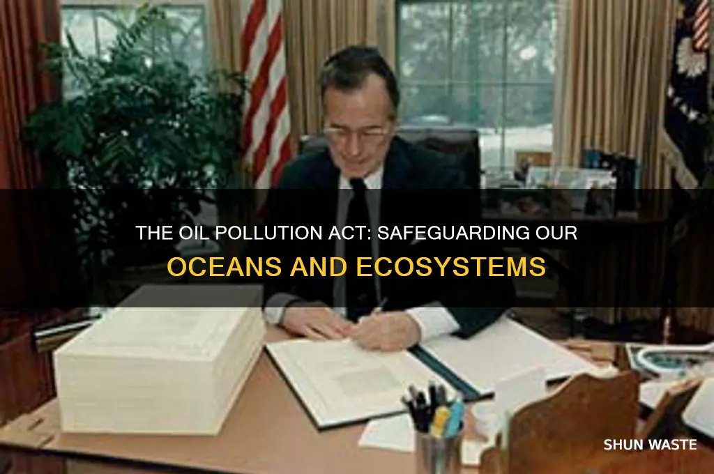 why is the oil pollution act important