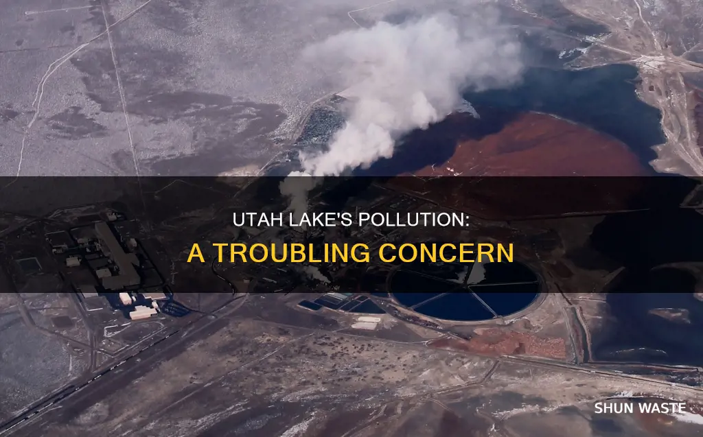 why is utah lake so polluted