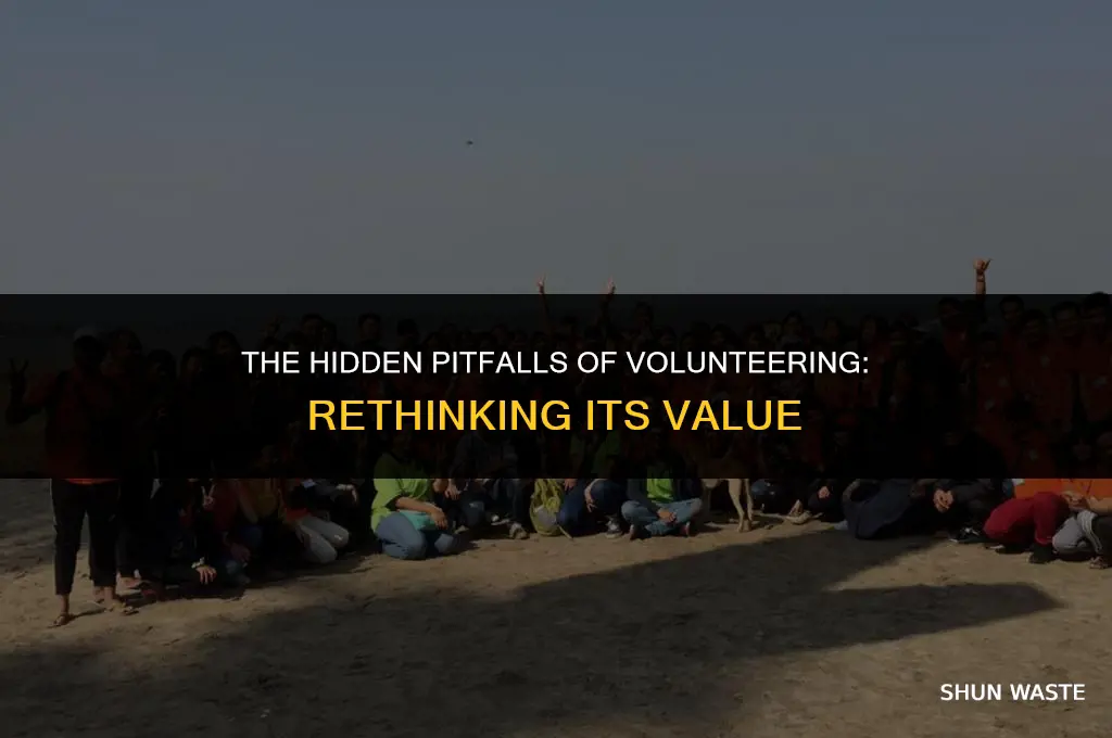 why is volunteering a waste of time