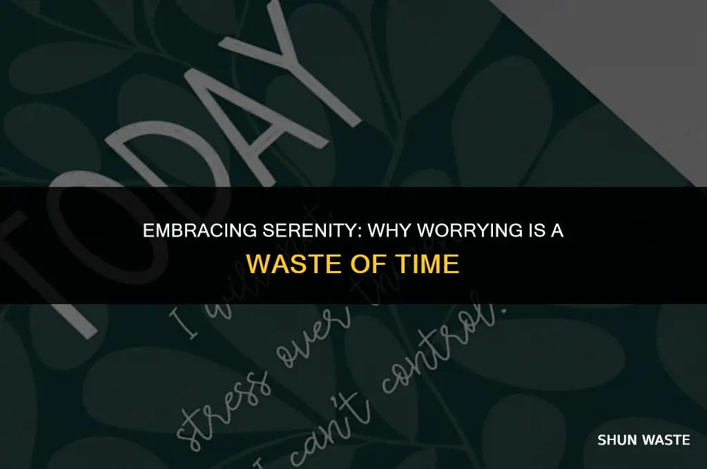 why is worrying a waste of time
