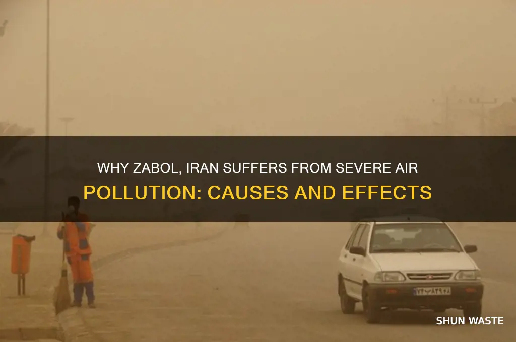 why is zabol iran polluted