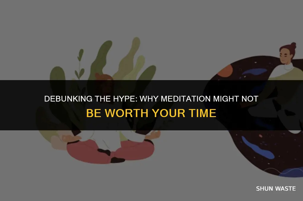 why meditation is a waste of time