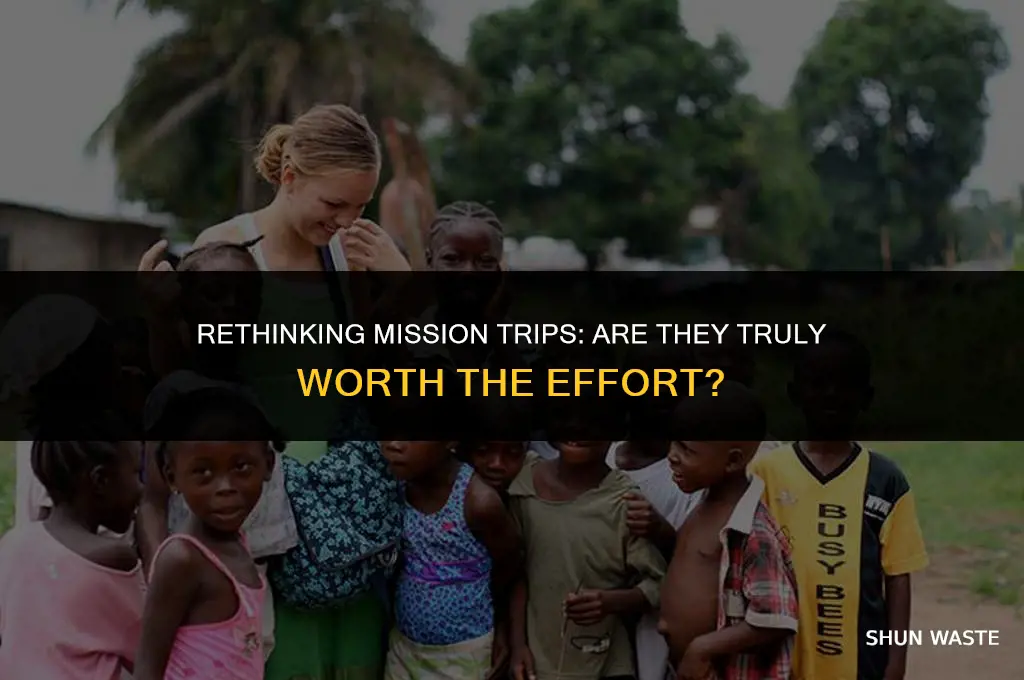 why mission trips are a waste of time