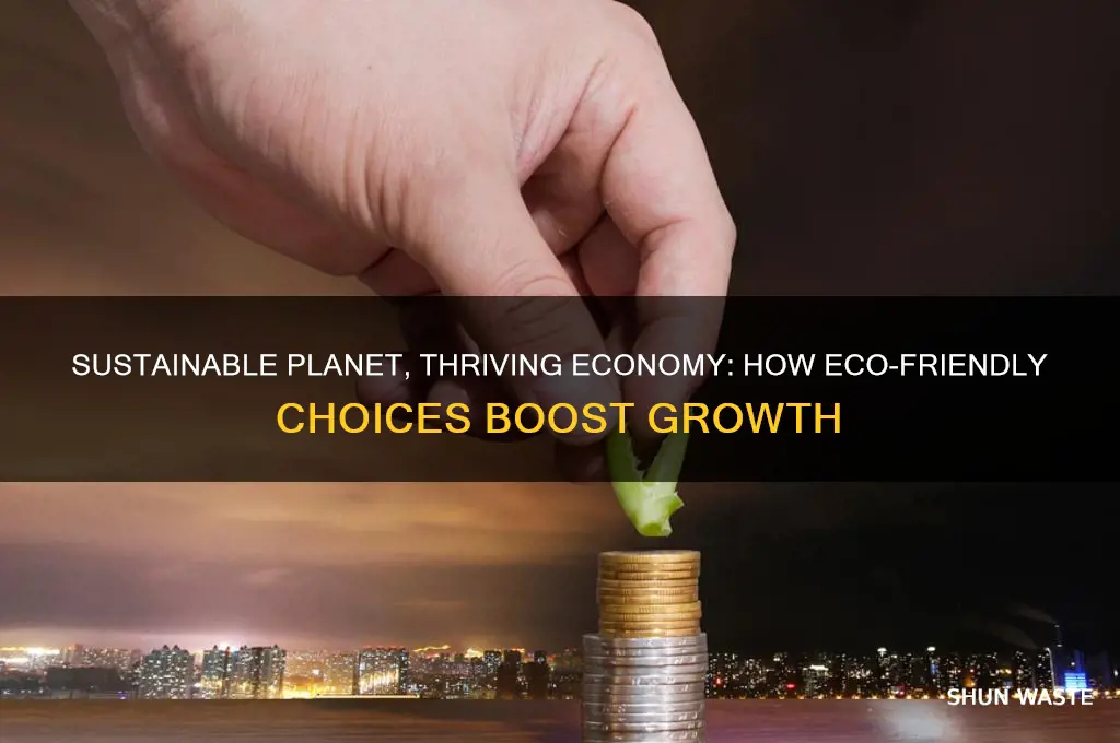 why saving the environment helps our economy