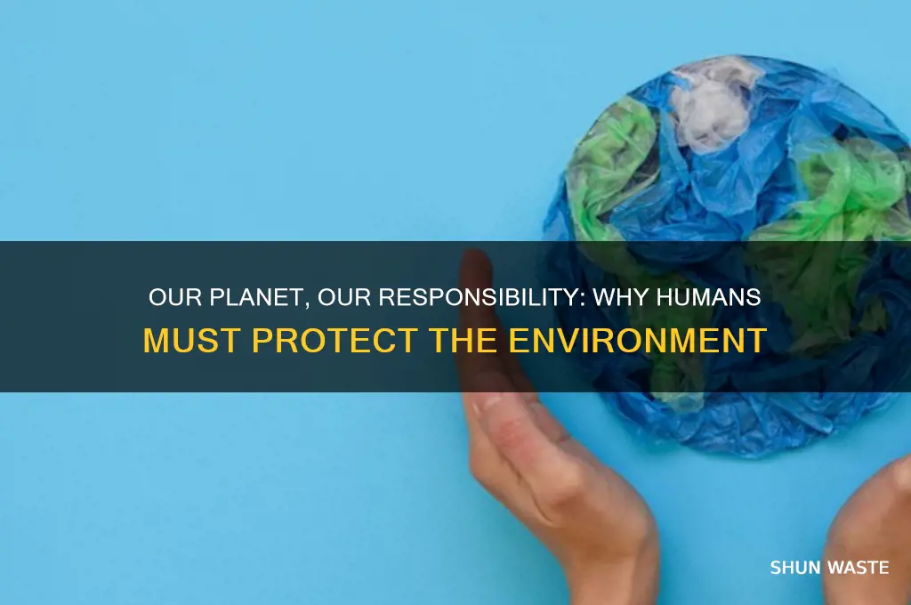 why should humans be obligated to help the environment
