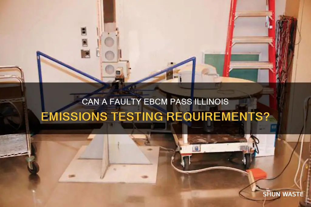 will a not working ebcm pass illinois pollution test