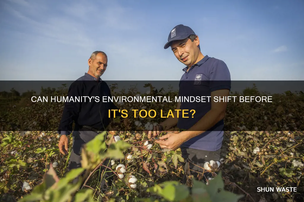 will human attitude towards the environment ever change
