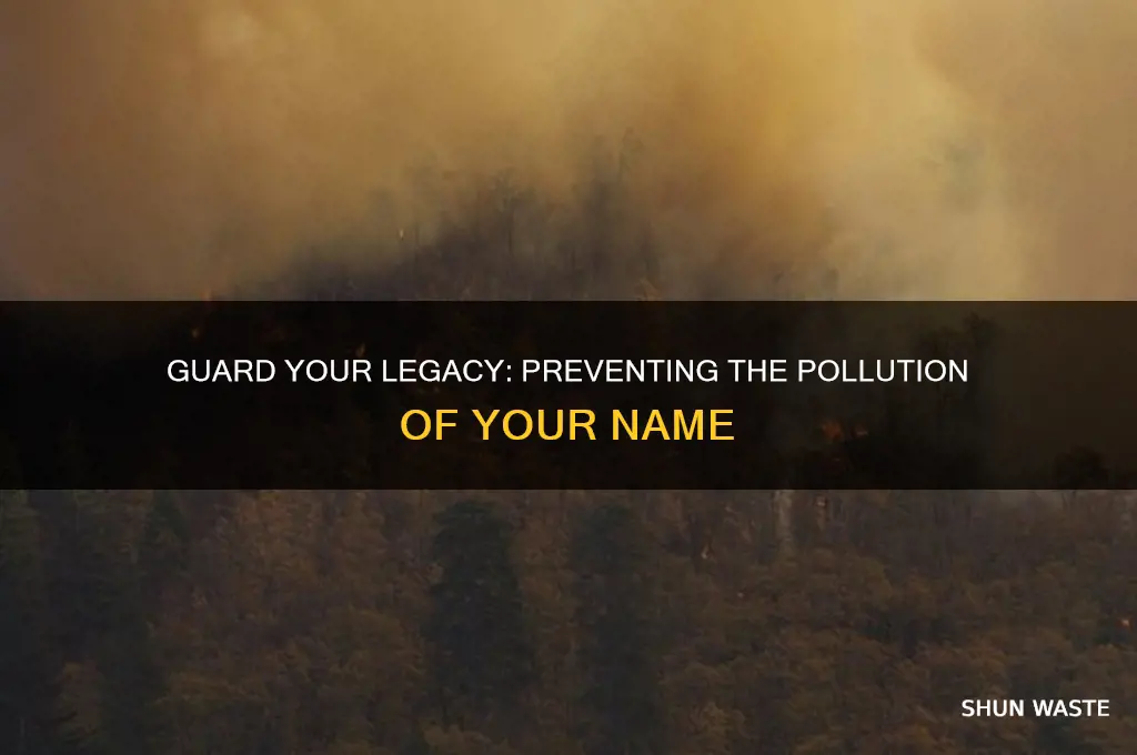will not suffer my name to be polluted