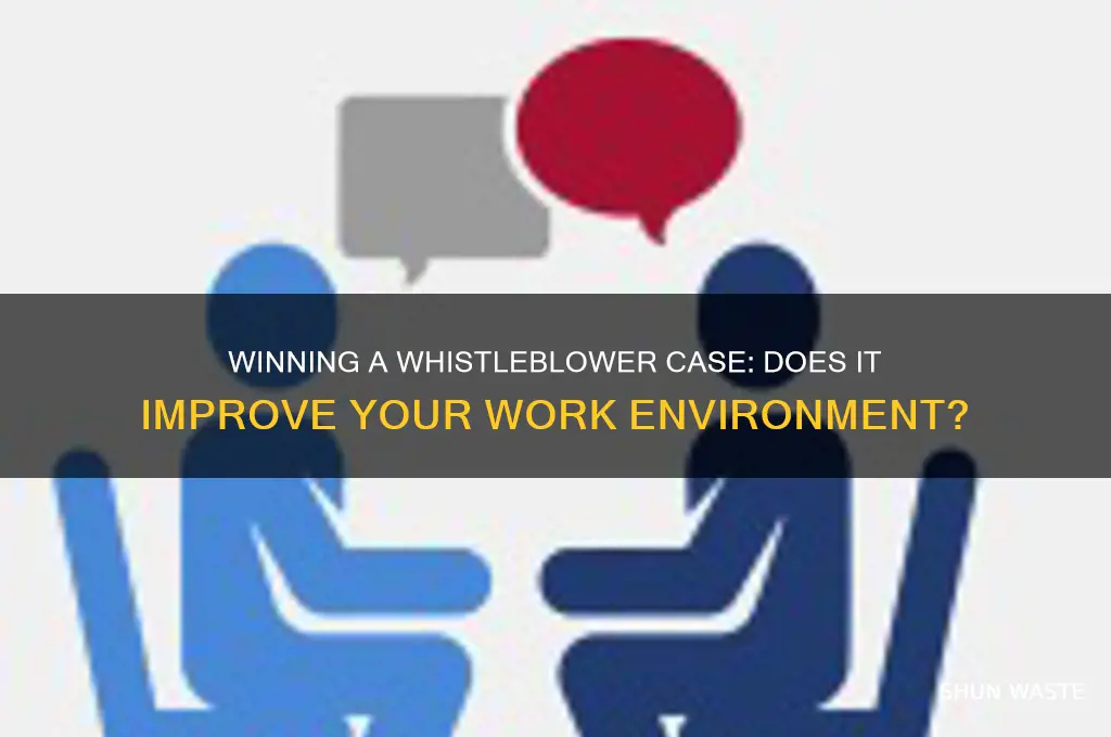 won whistleblower case does work environment get better