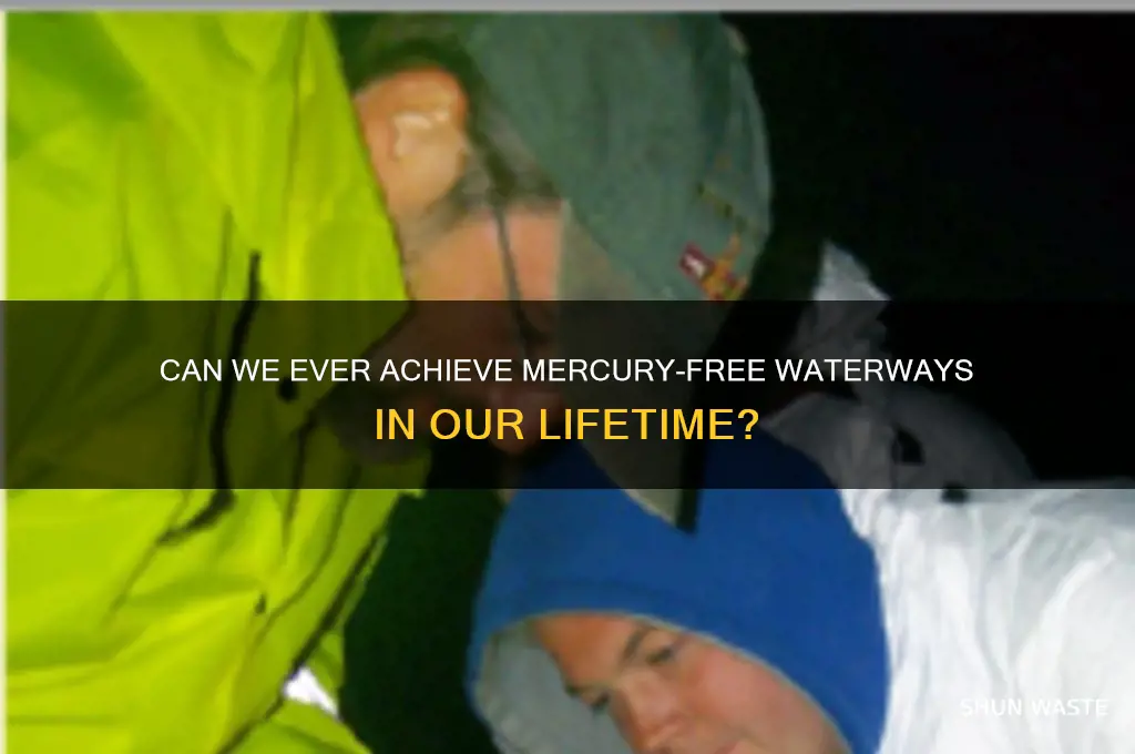 would our own waterways be free of mercury pollution
