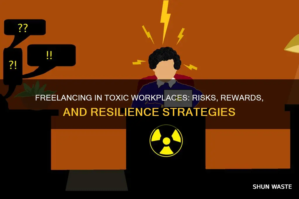 would you freelance in a toxic work environment